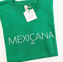 Load image into Gallery viewer, MEXICANA TEE
