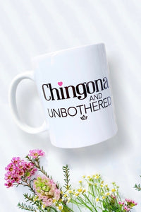 CHINGONA AND UNBOTHERED MUG