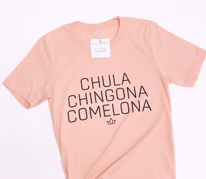 CHULA CHINGONA COMELONA TEE