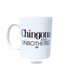 Load image into Gallery viewer, CHINGONA AND UNBOTHERED MUG
